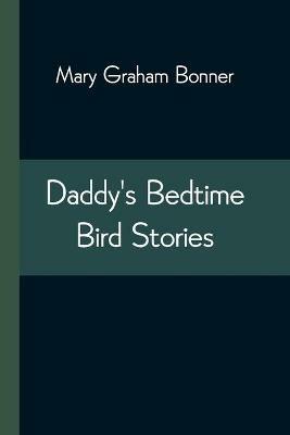 Daddy's Bedtime Bird Stories - Mary Graham Bonner - cover