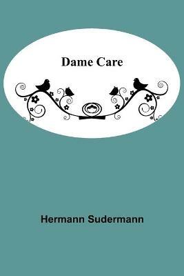 Dame Care - Hermann Sudermann - cover
