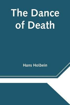 The Dance of Death - Hans Holbein - cover