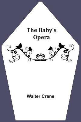 The Baby's Opera - Walter Crane - cover