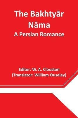 The Bakhtyar Nama: A Persian Romance - cover