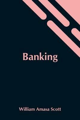 Banking - William Amasa Scott - cover
