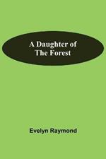 A Daughter Of The Forest