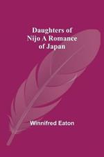 Daughters Of Nijo A Romance Of Japan