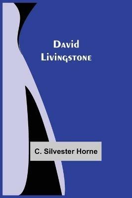 David Livingstone - C Silvester Horne - cover