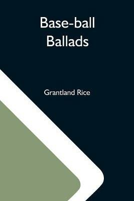 Base-Ball Ballads - Grantland Rice - cover