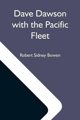 Dave Dawson With The Pacific Fleet - Robert Sidney Bowen - cover