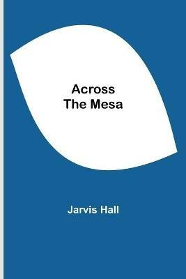 Across The Mesa - Jarvis Hall - cover