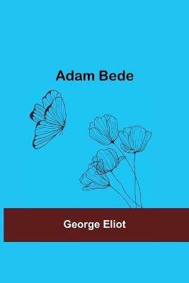 Adam Bede - George Eliot - cover
