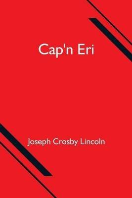 Cap'n Eri - Joseph Crosby Lincoln - cover