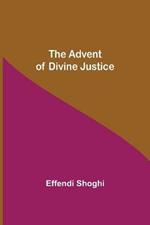 The Advent of Divine Justice