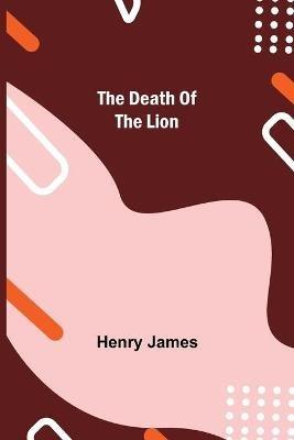 The Death of the Lion - Henry James - cover