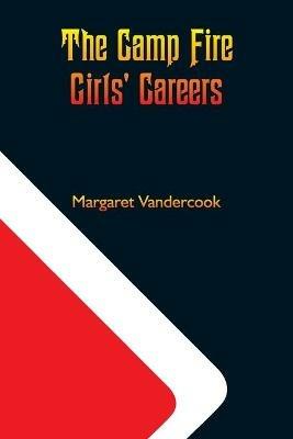 The Camp Fire Girls' Careers - Margaret Vandercook - cover