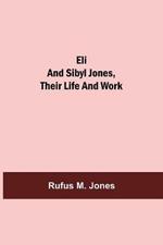 Eli and Sibyl Jones, Their Life and Work