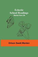 Eclectic School Readings: Stories From Life