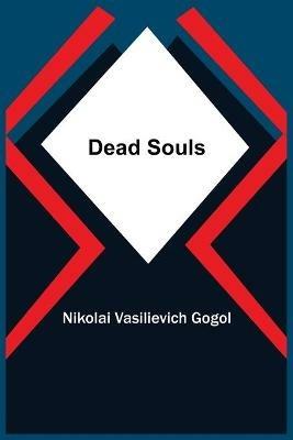 Dead Souls - Nikolai Vasilievich Gogol - cover