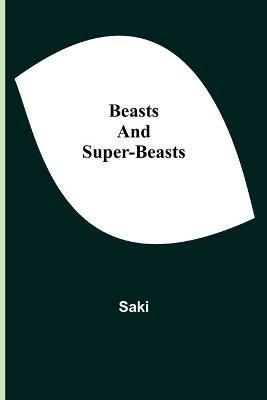Beasts and Super-Beasts - Saki - cover