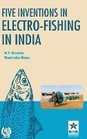 Five Inventions in Electro-Fishing in India - K P Biswas - cover