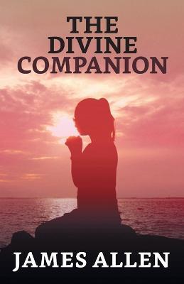 The Divine Companion - James Allen - cover