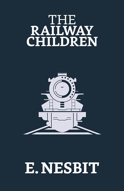 The Railway Children - E. Nesbit - ebook