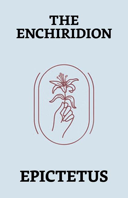 The Enchiridion - Epictetus - ebook