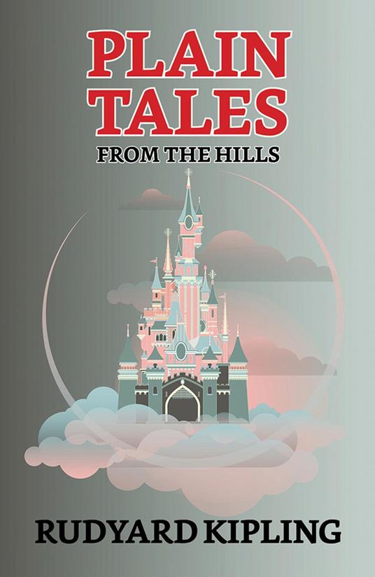 Plain Tales from the Hills - Rudyard Kipling - ebook