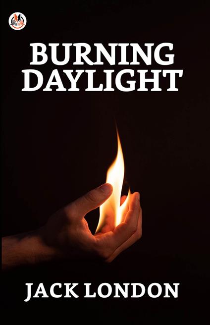 Burning Daylight - Jack London - ebook