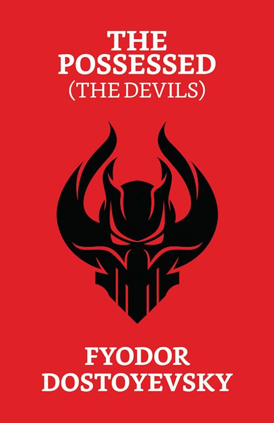 The Possessed (The Devils) - Fyodor Dostoyevsky - ebook