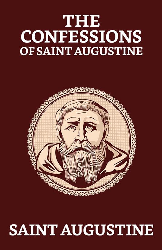 The Confessions of Saint Augustine - Saint Augustine - ebook