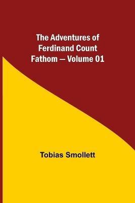 The Adventures of Ferdinand Count Fathom - Volume 01 - Tobias Smollett - cover