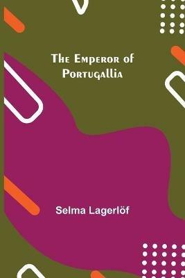 The Emperor of Portugallia - Selma Lagerloef - cover
