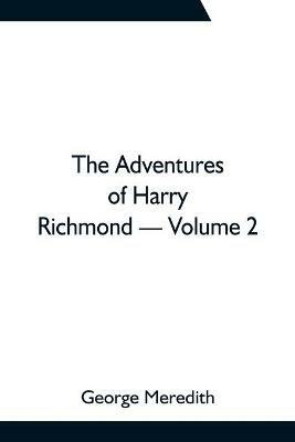 The Adventures of Harry Richmond - Volume 2 - George Meredith - cover