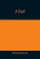 A Duel - Richard Marsh - cover
