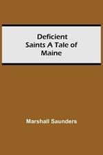 Deficient Saints A Tale Of Maine