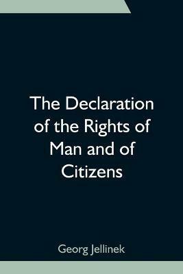 The Declaration of the Rights of Man and of Citizens - Georg Jellinek - cover