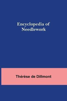Encyclopedia Of Needlework - Therese de Dillmont - cover