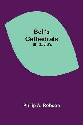 Bell'S Cathedrals; St. David'S - Philip A Robson - cover