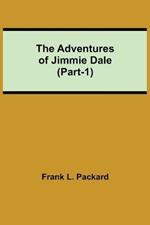 The Adventures Of Jimmie Dale (Part-1)