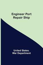 Engineer Port Repair Ship