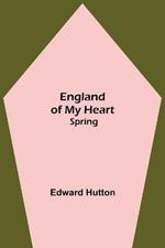 England Of My Heart: Spring