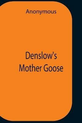 Denslow'S Mother Goose - Anonymous - cover