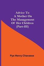 Advice To A Mother On The Management Of Her Children (Part-Iii)