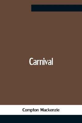 Carnival - Compton MacKenzie - cover