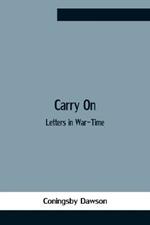 Carry On: Letters In War-Time