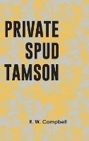 Private Spud Tamson - R W Campbell - cover