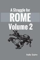 A Struggle for Rome v 2 - Felix Dahn - cover