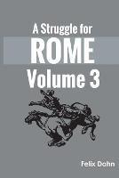 A Struggle for Rome v 3 - Felix Dahn - cover