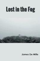 Lost in the Fog - James de Mille - cover