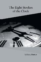 The Eight Strokes of the Clock - Maurice LeBlanc - cover