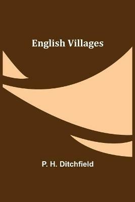 English Villages - P H Ditchfield - cover